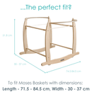 Deluxe Natural Rocking Stand Dimensions and Moses Basket Sizes that will fit | Moses Basket Stand | Moses Baby Baskets & Bassinet Accessories | Nursery Furniture - Clair de Lune UK